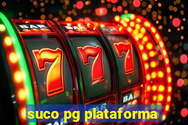 suco pg plataforma